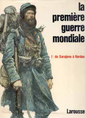 La Premi�re Guerre Mondiale (Larousse)